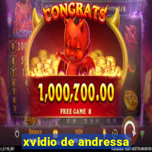 xvidio de andressa